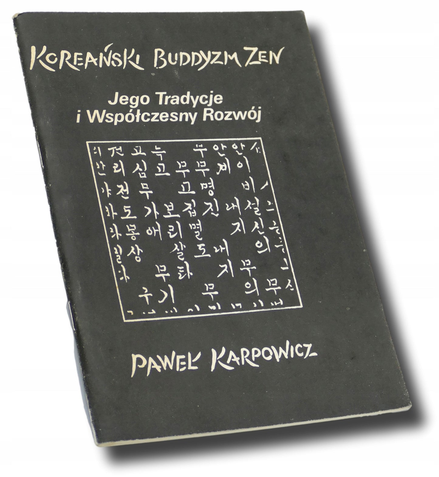 Koreański Buddyzm Zen. Jego Tradycje i Współczesny Rozwój, Paweł Karopwicz
