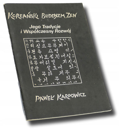 Koreański Buddyzm Zen. Jego Tradycje i Współczesny Rozwój, Paweł Karopwicz
