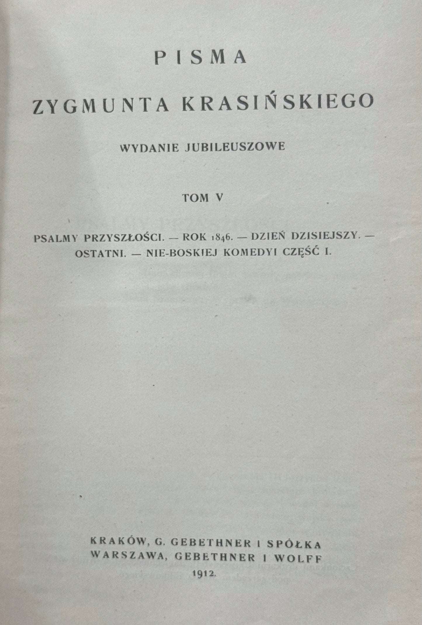 Pisma Zygmunta Krasińskiego Wydanie jubileuszowe (w 9 woluminach) [1912]