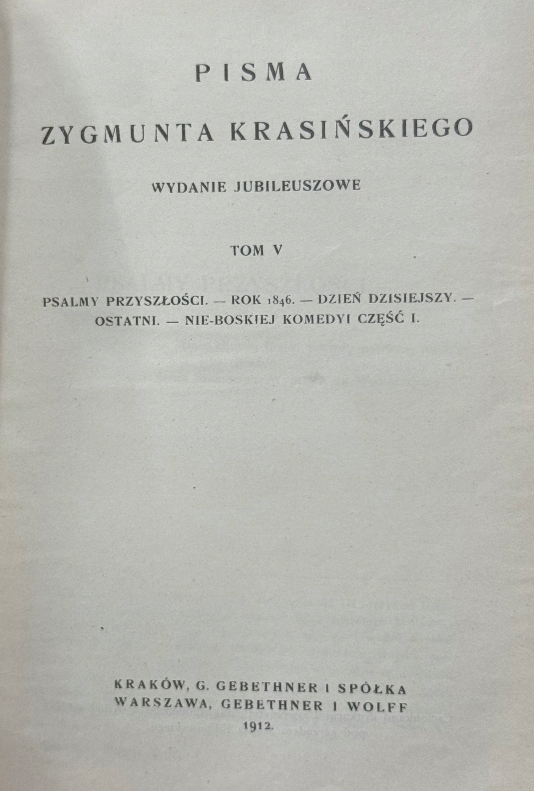 Pisma Zygmunta Krasińskiego Wydanie jubileuszowe (w 9 woluminach) [1912]