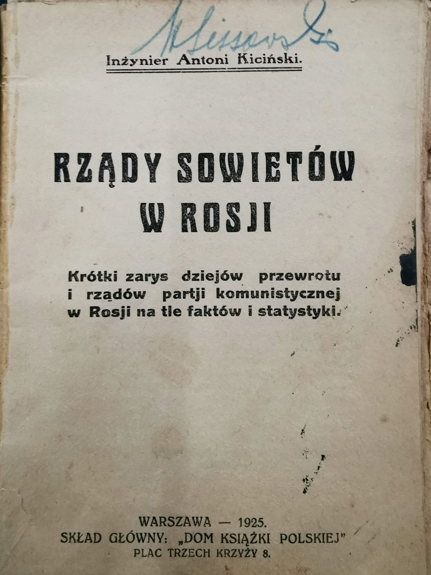 Rządy Sowietów w Rosji, inż. A. Kiciński [Warszawa 1925]