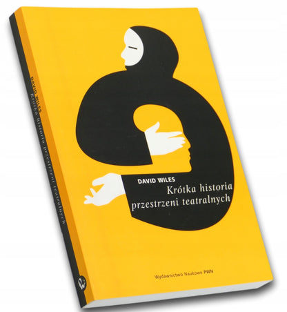 Krótka historia przestrzeni teatralnych David Wiles