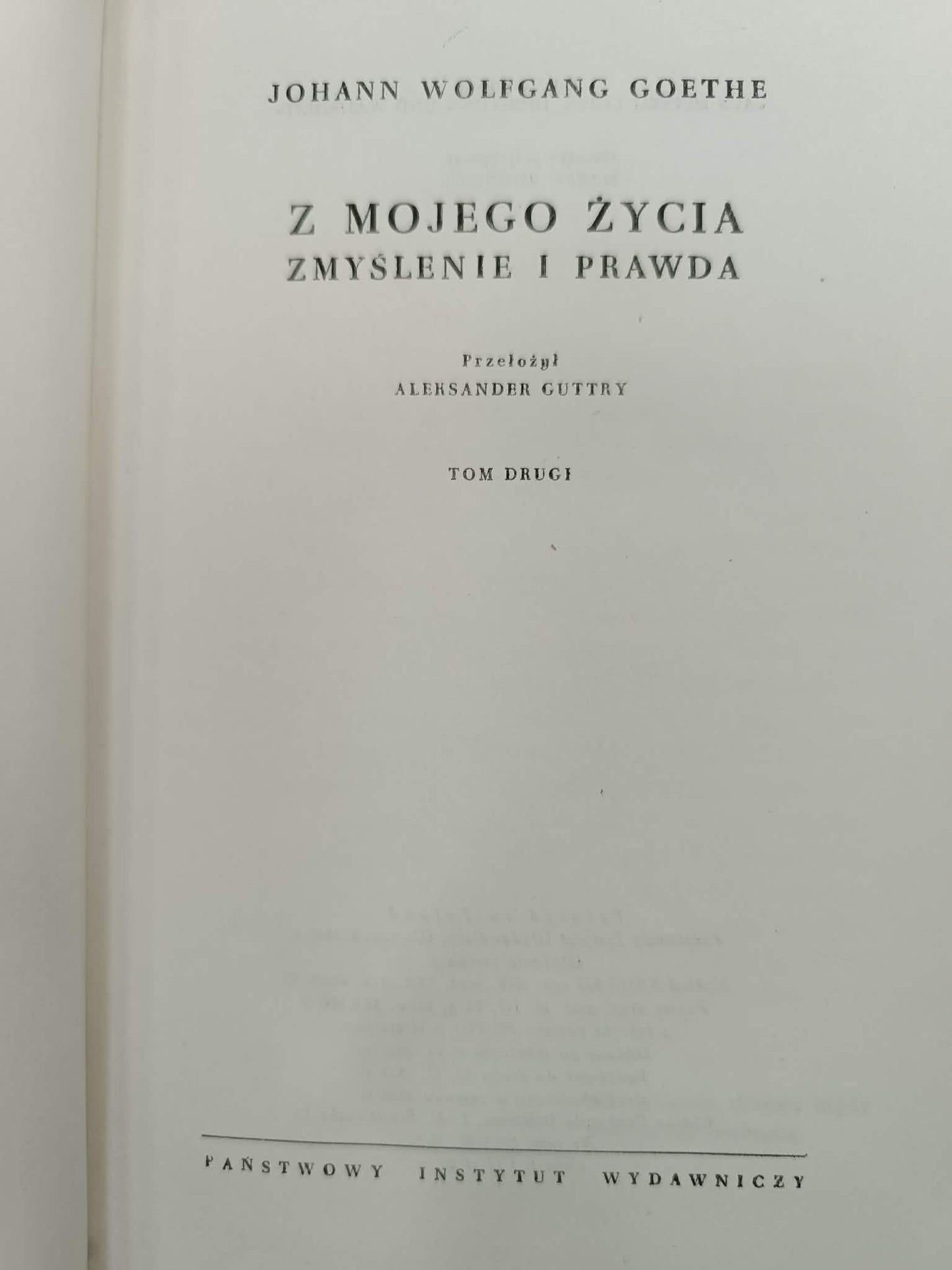Z MOJEGO ŻYCIA, ZMYŚLENIE I PRAWDA x2 Johann Wolfgang Goethe