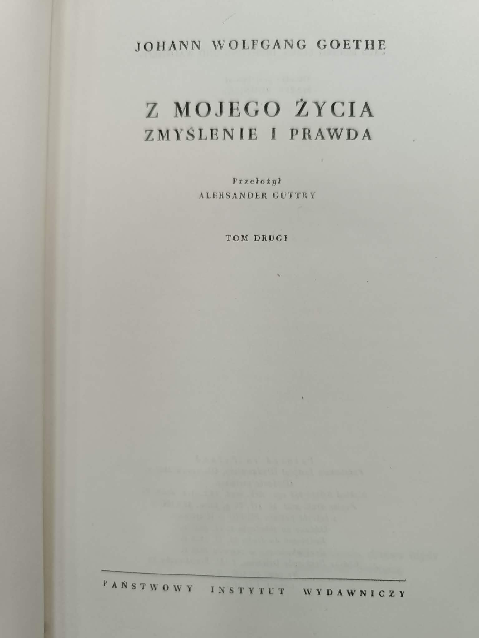 Z MOJEGO ŻYCIA, ZMYŚLENIE I PRAWDA x2 Johann Wolfgang Goethe
