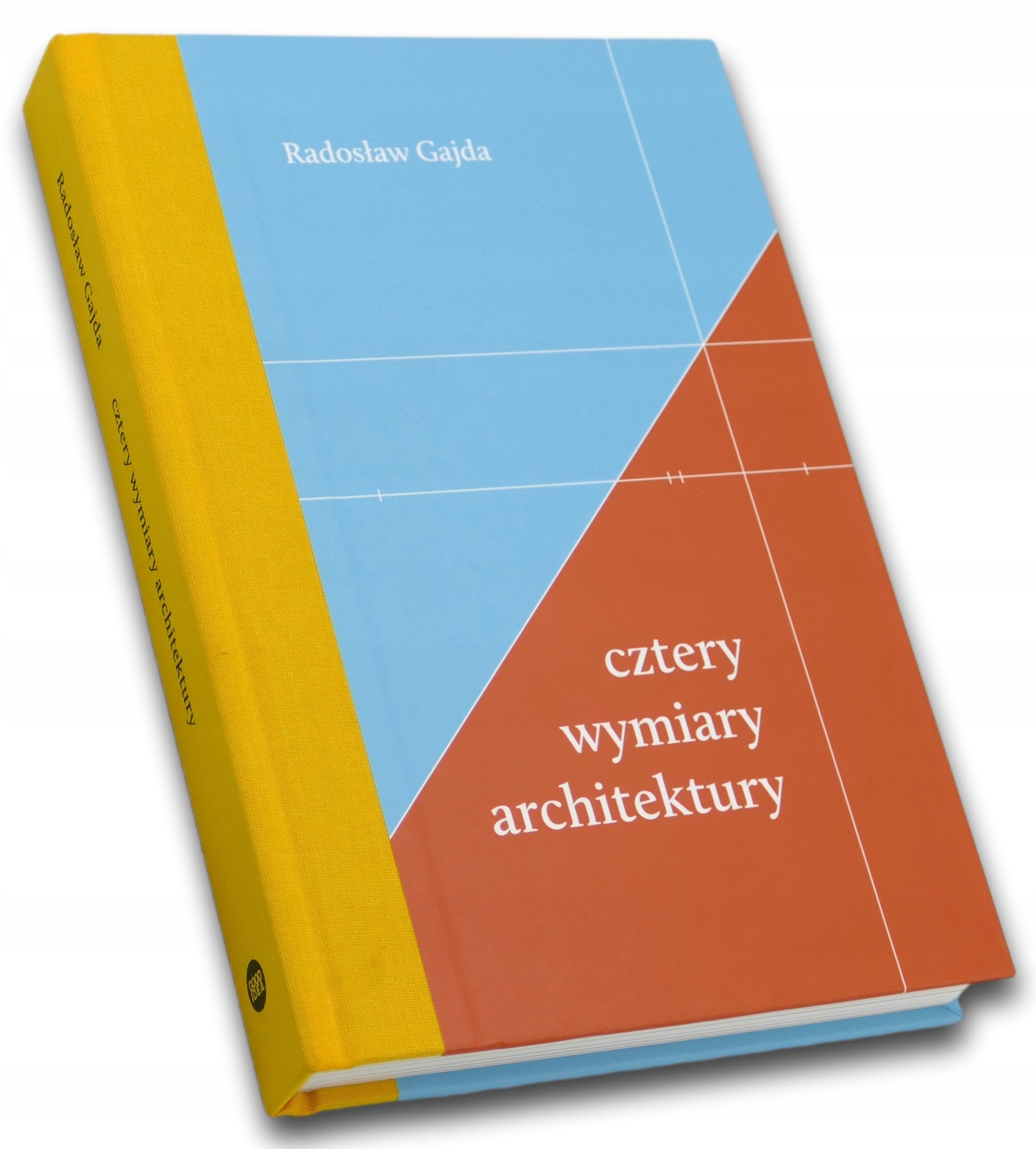 Cztery wymiary architektury, Radosław Gajda