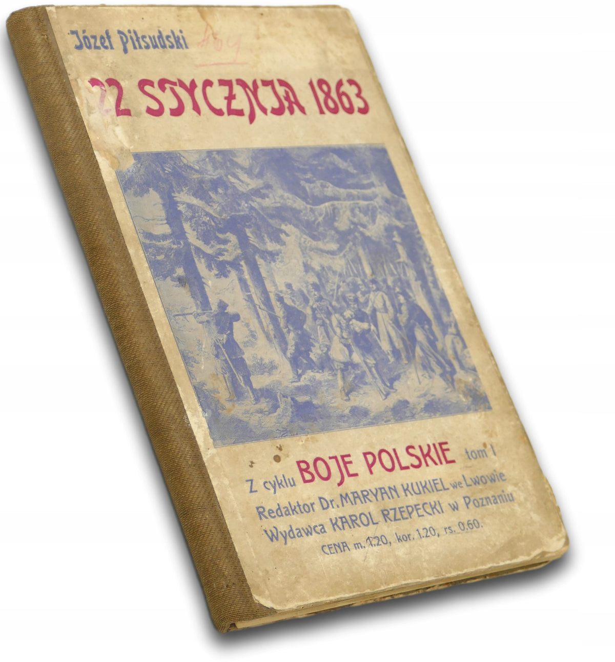 Józef Piłsudski 22 stycznia 1863 [1914 r.]