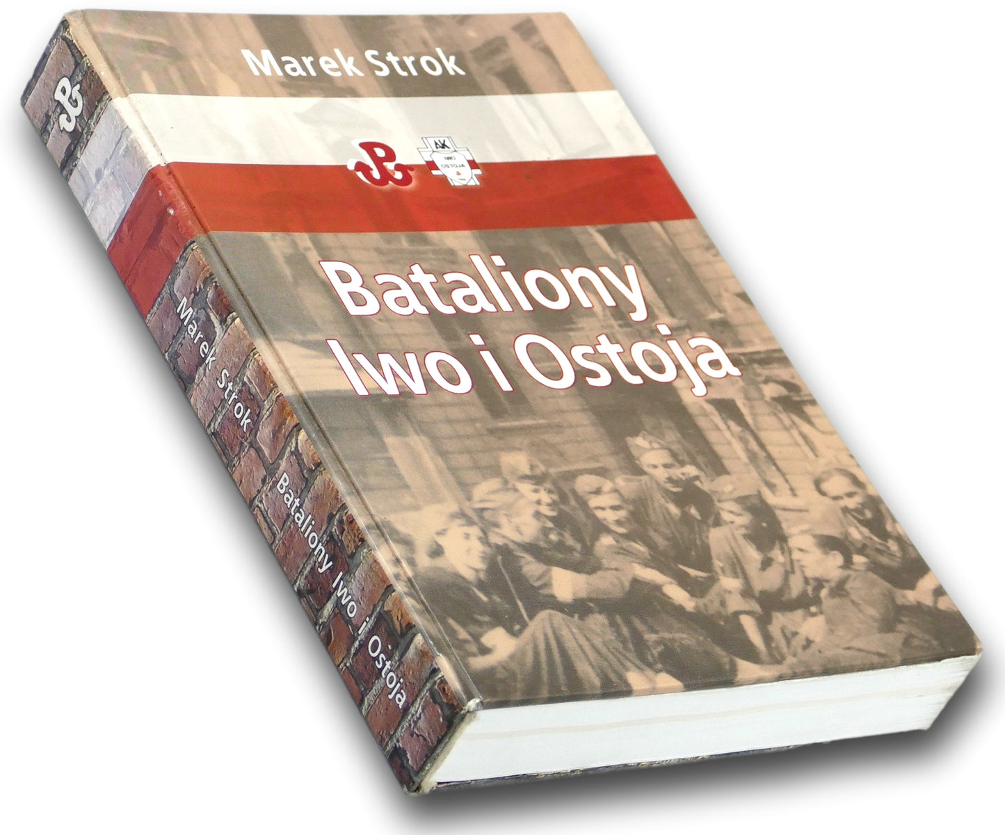 Bataliony Iwo i Ostoja Marek Strok [dedykacja odautorska]
