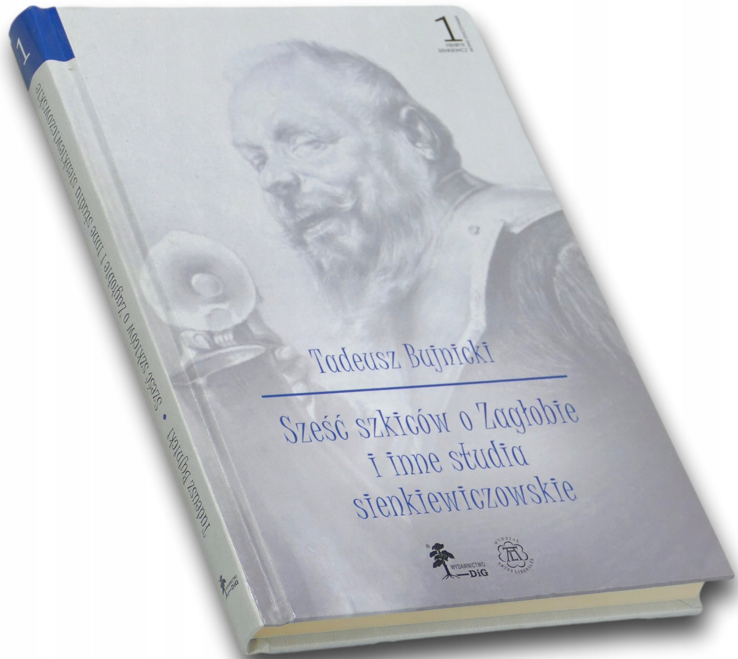 Sześć szkiców o Zagłobie i inne studia sienkiewiczowskie Tadeusz Bujnicki