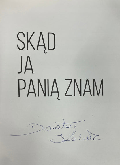 Dorota Kolak, Katarzyna Ostrowska Skąd ja Panią znam