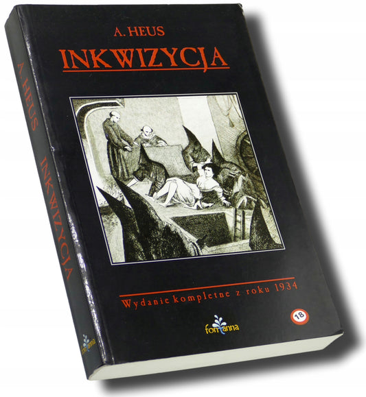 Inkwizycja Ilustrowana historia inkwizycji, A. Heus