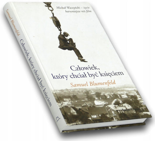 Człowiek, który chciał być księciem Samuel Blumenfeld