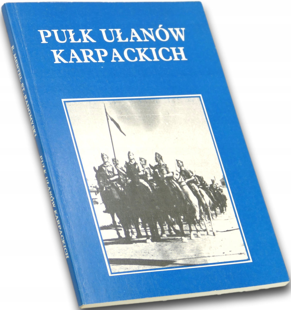 Pułk Ułanów Karpackich, Emil S. Mentel, Stanisław Radomyski