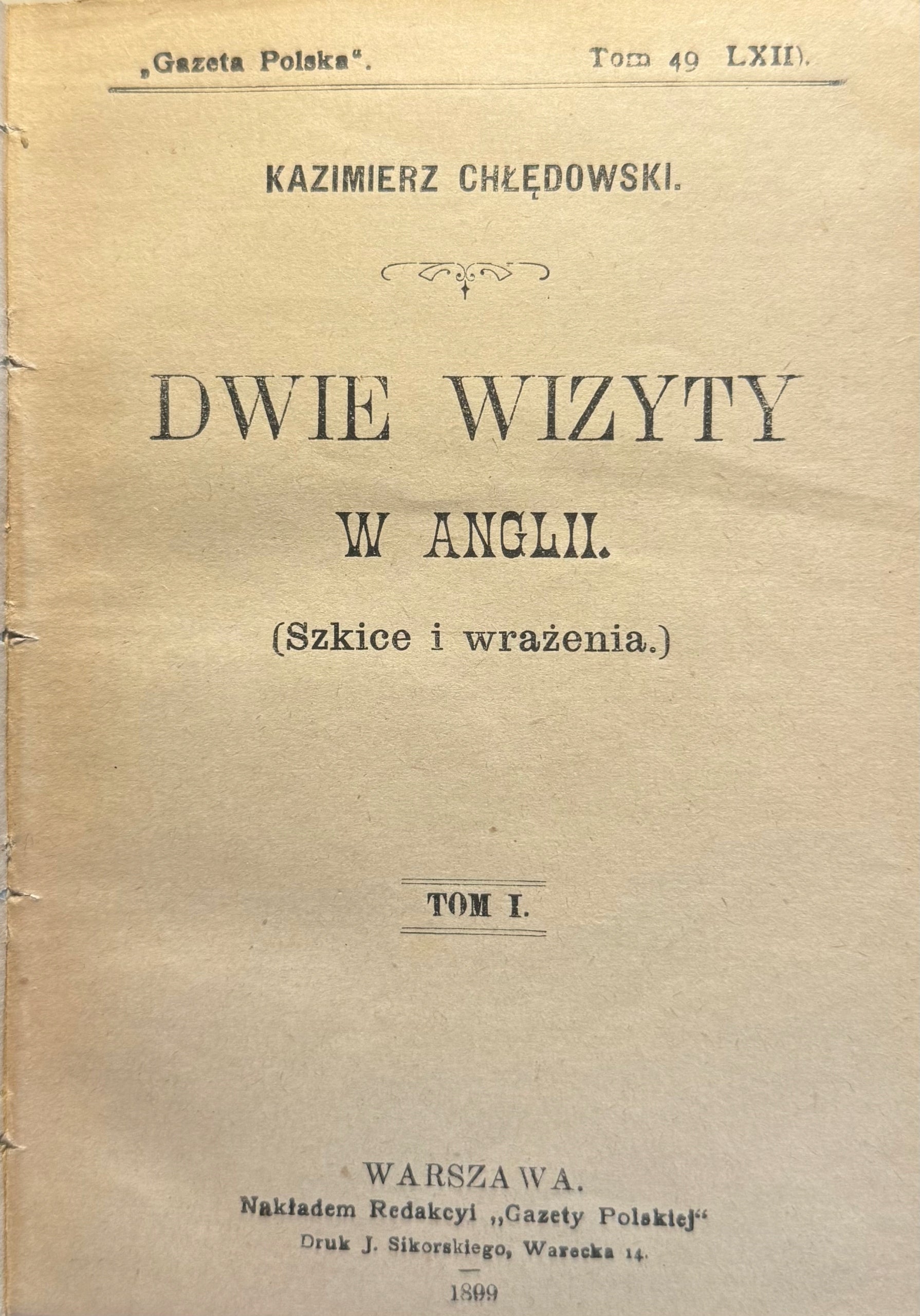 Dwie wizyty w Anglii (Szkice i wrażenia) T. I, II (w I wol.) K. Chłędowski