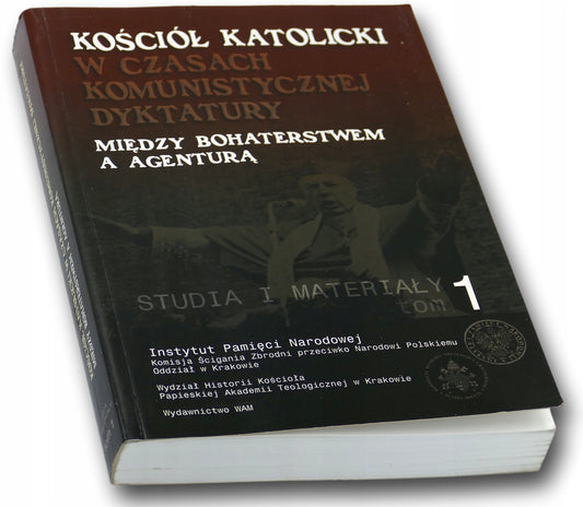 Kościół Katolicki w czasach komunistycznej dyktatury Praca zbiorowa