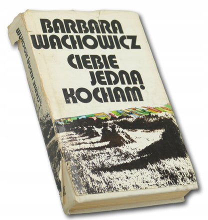 Barbara Wachowicz Ciebie jedną kocham