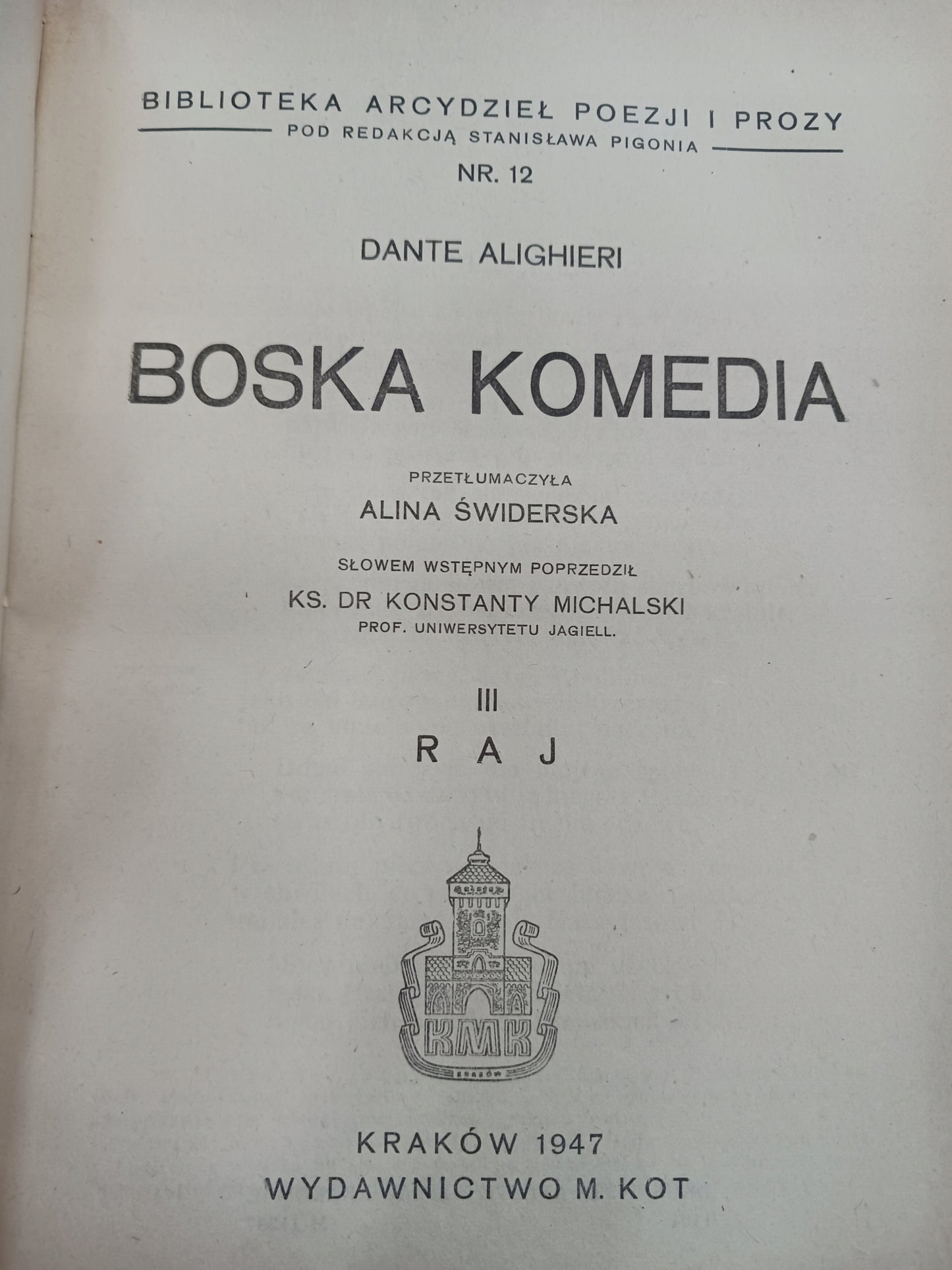 Boska komedia Dante Alighieri tłum. Anna Świderska [Kraków 1947 rok]