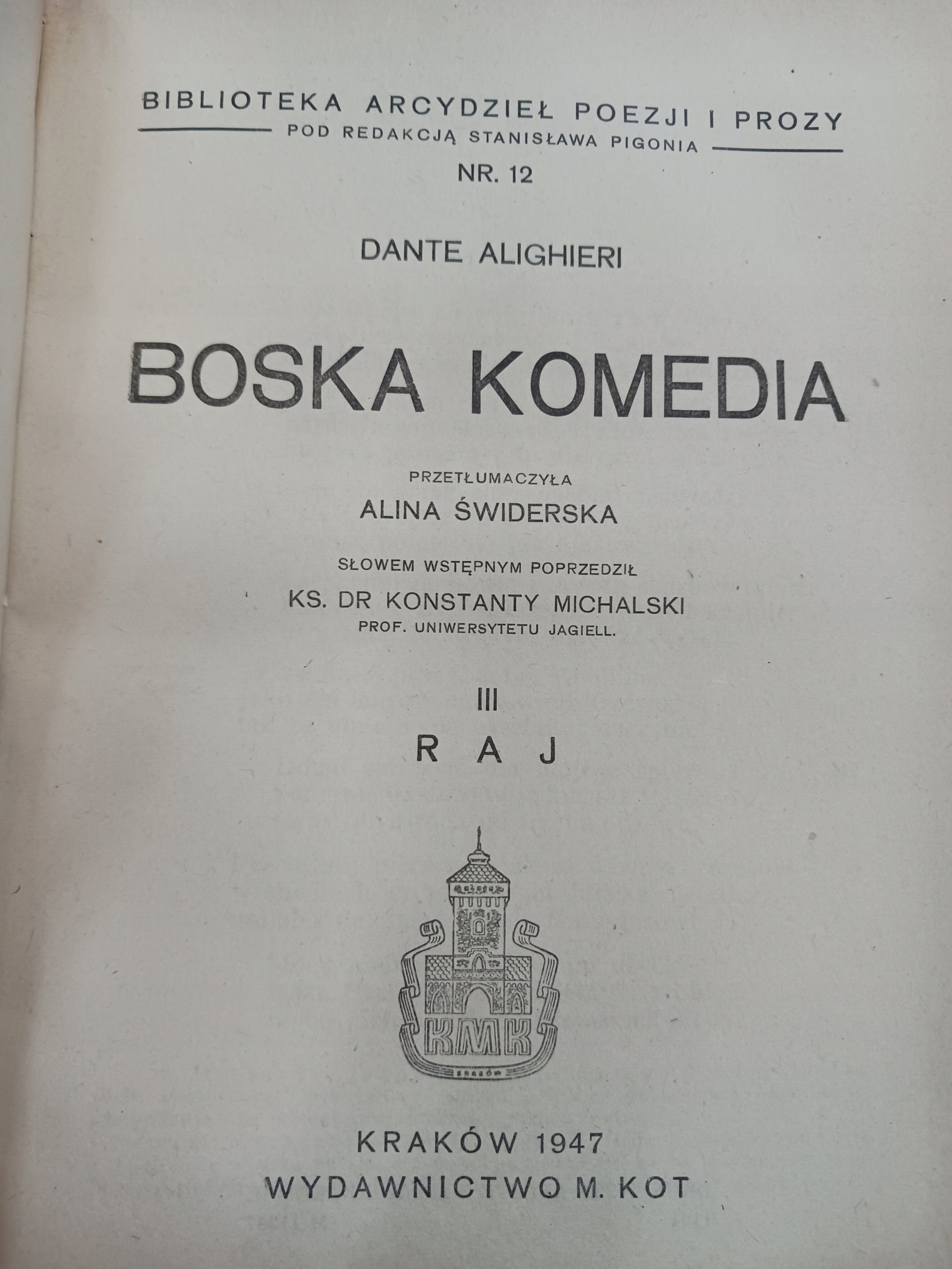 Boska komedia Dante Alighieri tłum. Anna Świderska [Kraków 1947 rok]