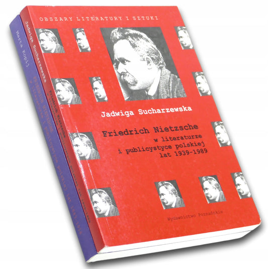 Friedrich Nietzsche w literaturze i publicystyce M. Kopij, J. Sucharzewska