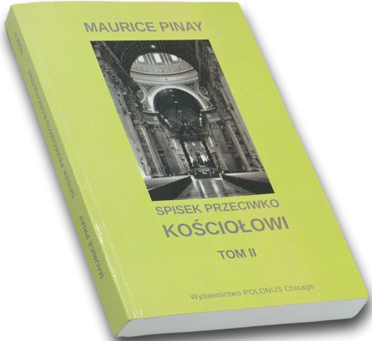 Spisek przeciwko kościołowi tom II Maurice Pinay