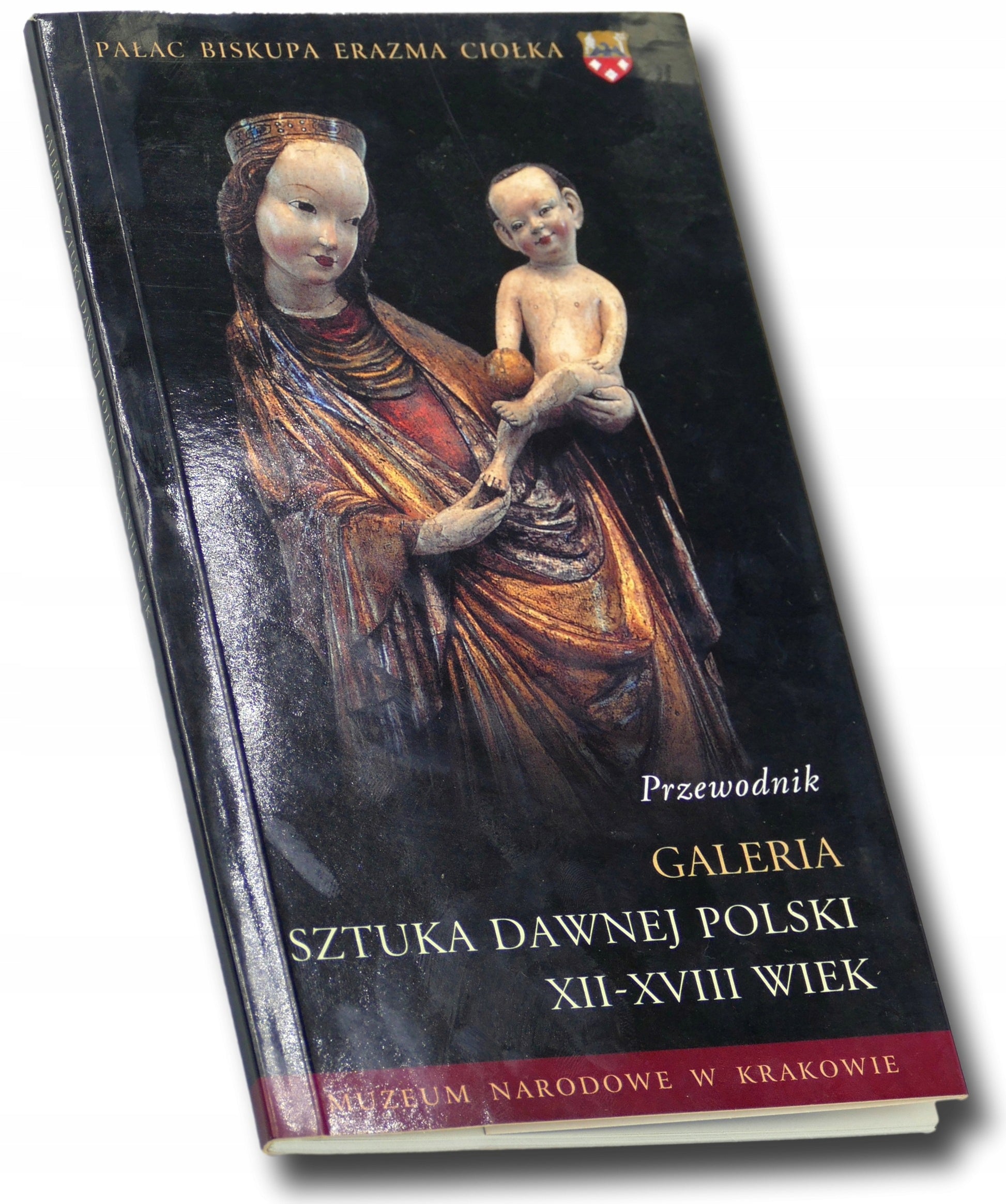 Galeria Sztuka Dawnej Polski XII-XVIII wiek T. Zaucha, W. Marcinkowski