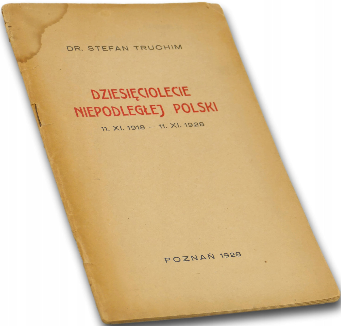 Dziesięciolecie Niepodległej Polski, dr S. Truchim [Poznań 1928]