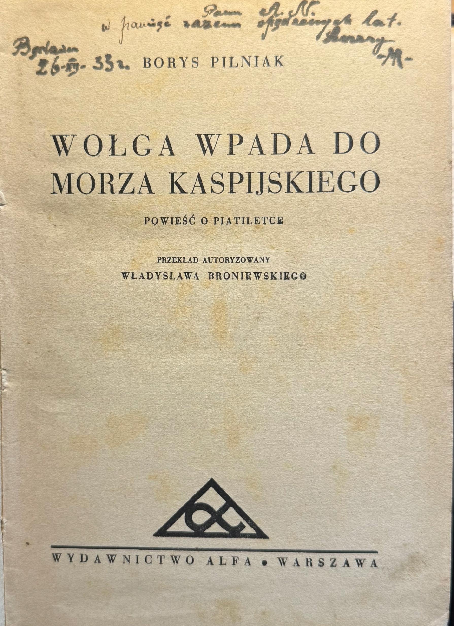 Wołga wpada do Morza Kaspijskiego Borys Pilniak [1932][okł. M. Berman]