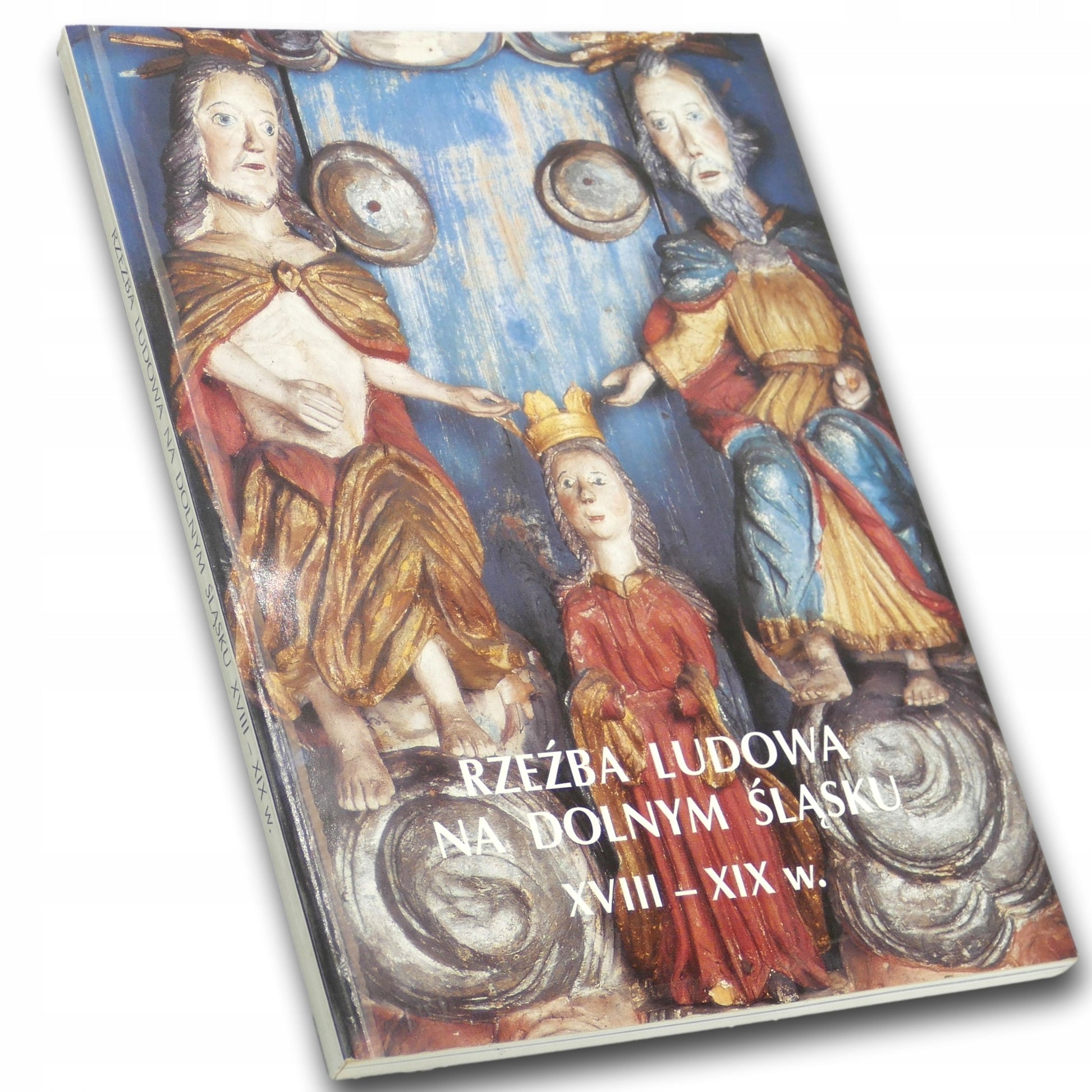Rzeźba ludowa na Dolnym Śląsku XVIII-XIX w., Elżbieta Berendt