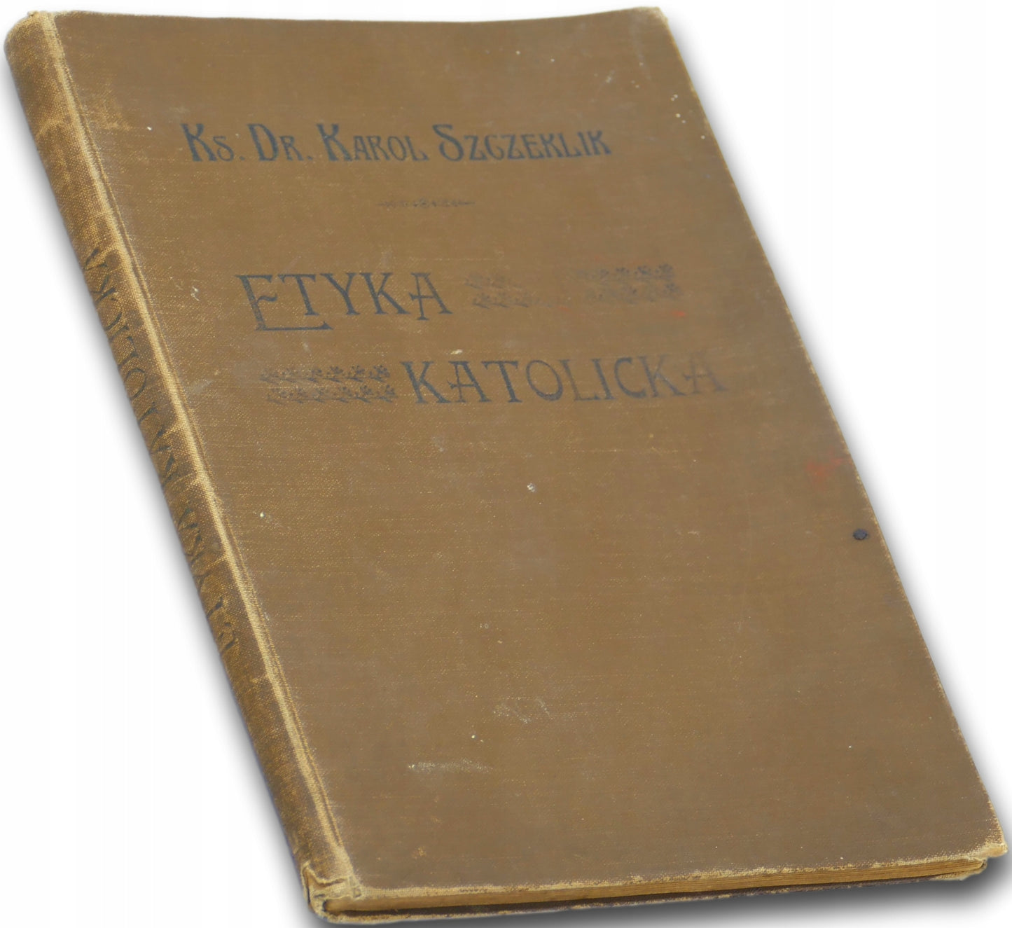 Etyka Katolicka, ks. dr. Karol Szczeklik [1907]