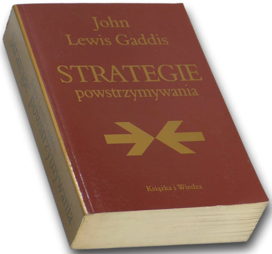 Strategie powstrzymywania John Lewis Gaddis