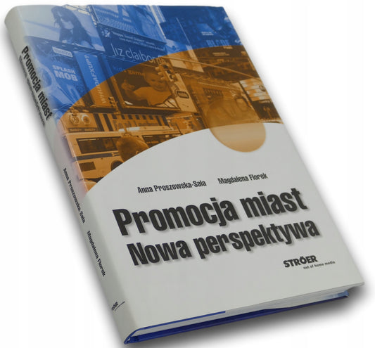 Promocja miast. Nowa perspektywa. Anna Proszowska