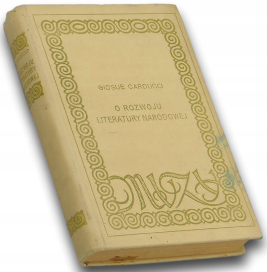 O rozwoju literatury narodowej Giosue Carducci [wydanie przedwojenne]