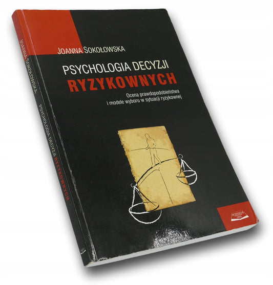 Psychologia decyzji ryzykownych-Joanna Sokołowska