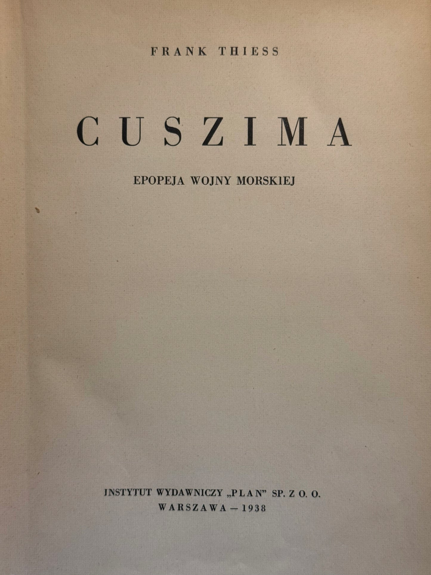 Cuszima. Epopeja wojny morskiej Frank Thiess [Warszawa 1938]