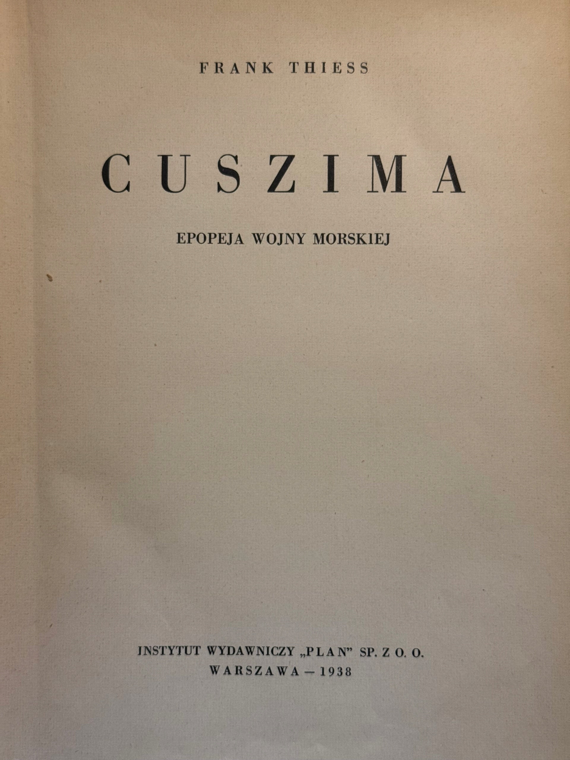 Cuszima. Epopeja wojny morskiej Frank Thiess [Warszawa 1938]