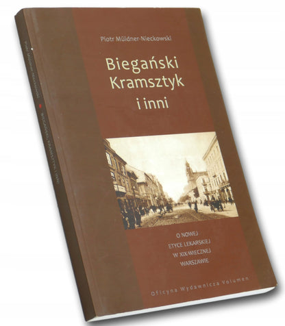 Piotr Muldner-Nieckowski Biegański Kramsztyk i inni