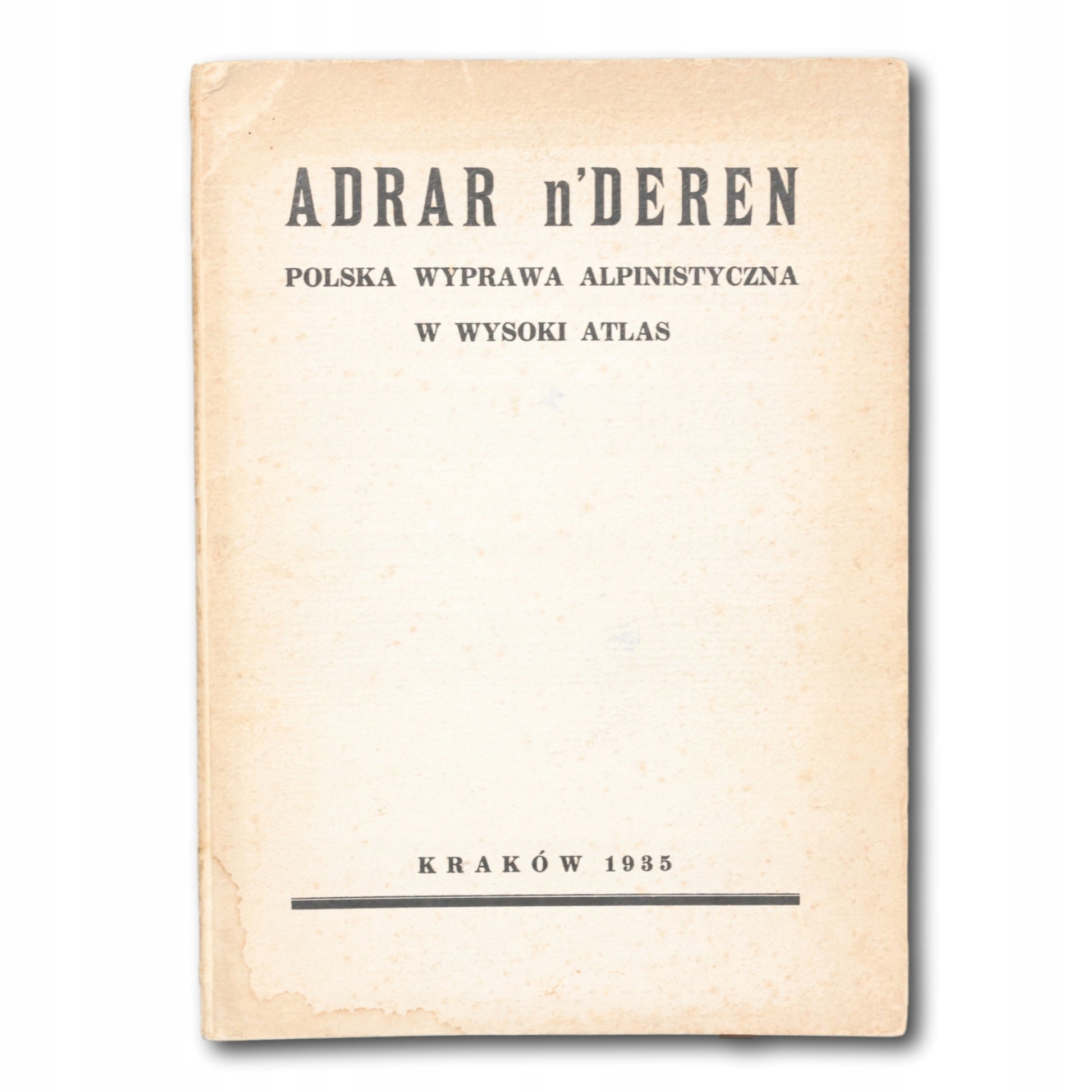 Adrar n'Deren. Polska wyprawa alpinistyczna w wysoki Atlas 1934 Szczepański