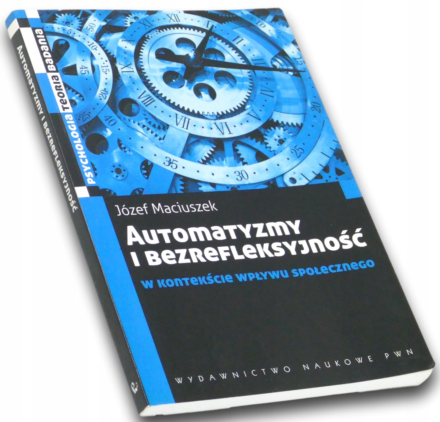 Automatyzmy i bezrefleksyjność w kontekście wpływu społecznego J. Maciuszek