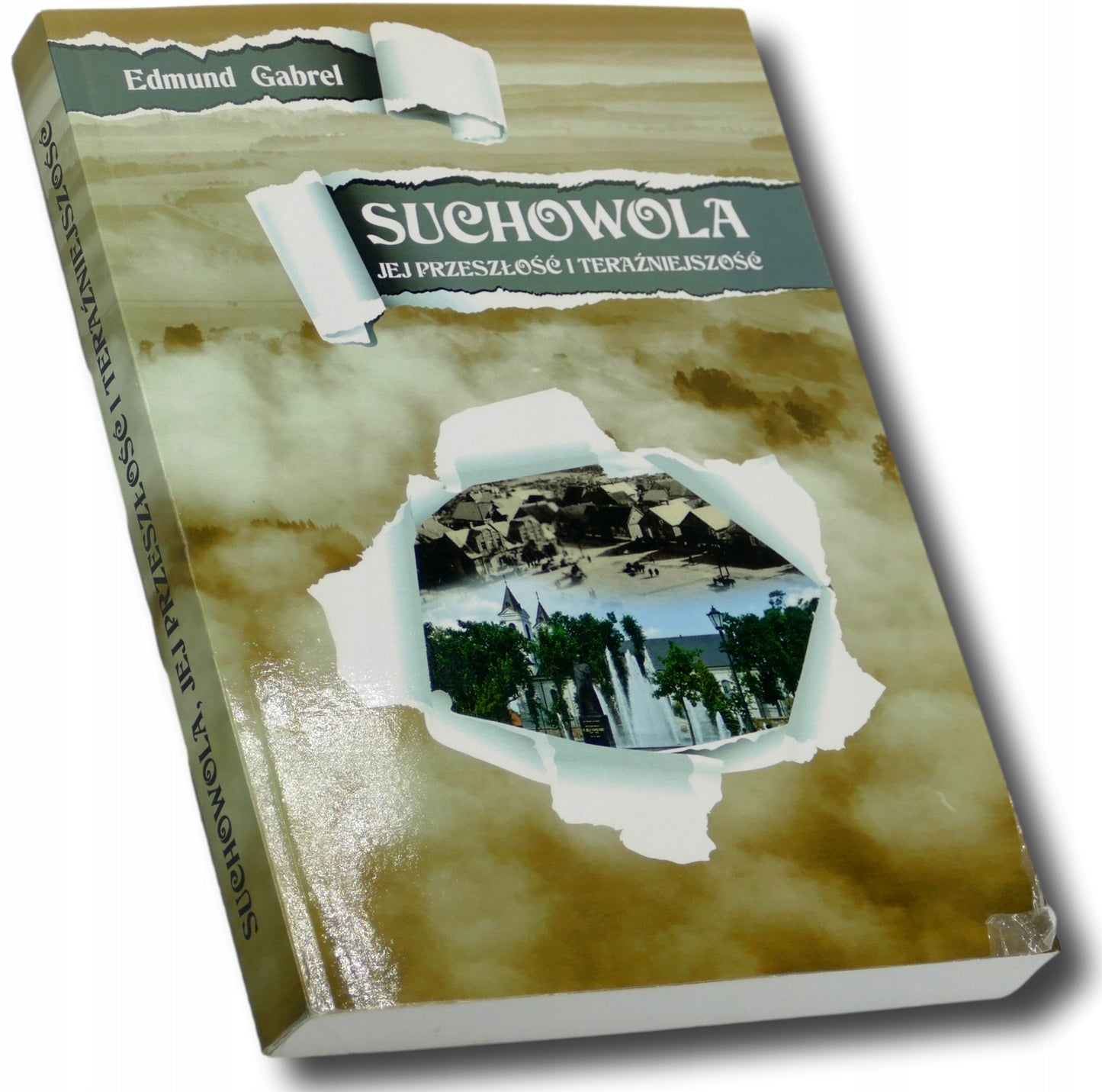 Suchowola. Jej przeszłość i teraźniejszość - Edmund Gabrel