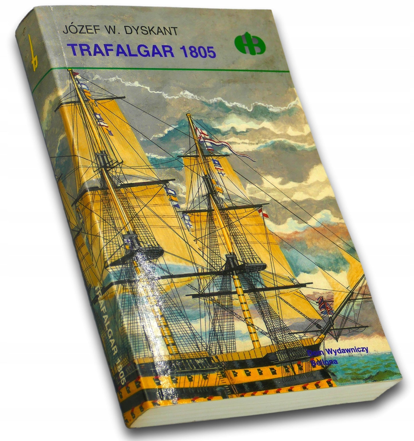 Trafalgar 1805. Zapłakane zwycięstwo, Józef W. Dyskant