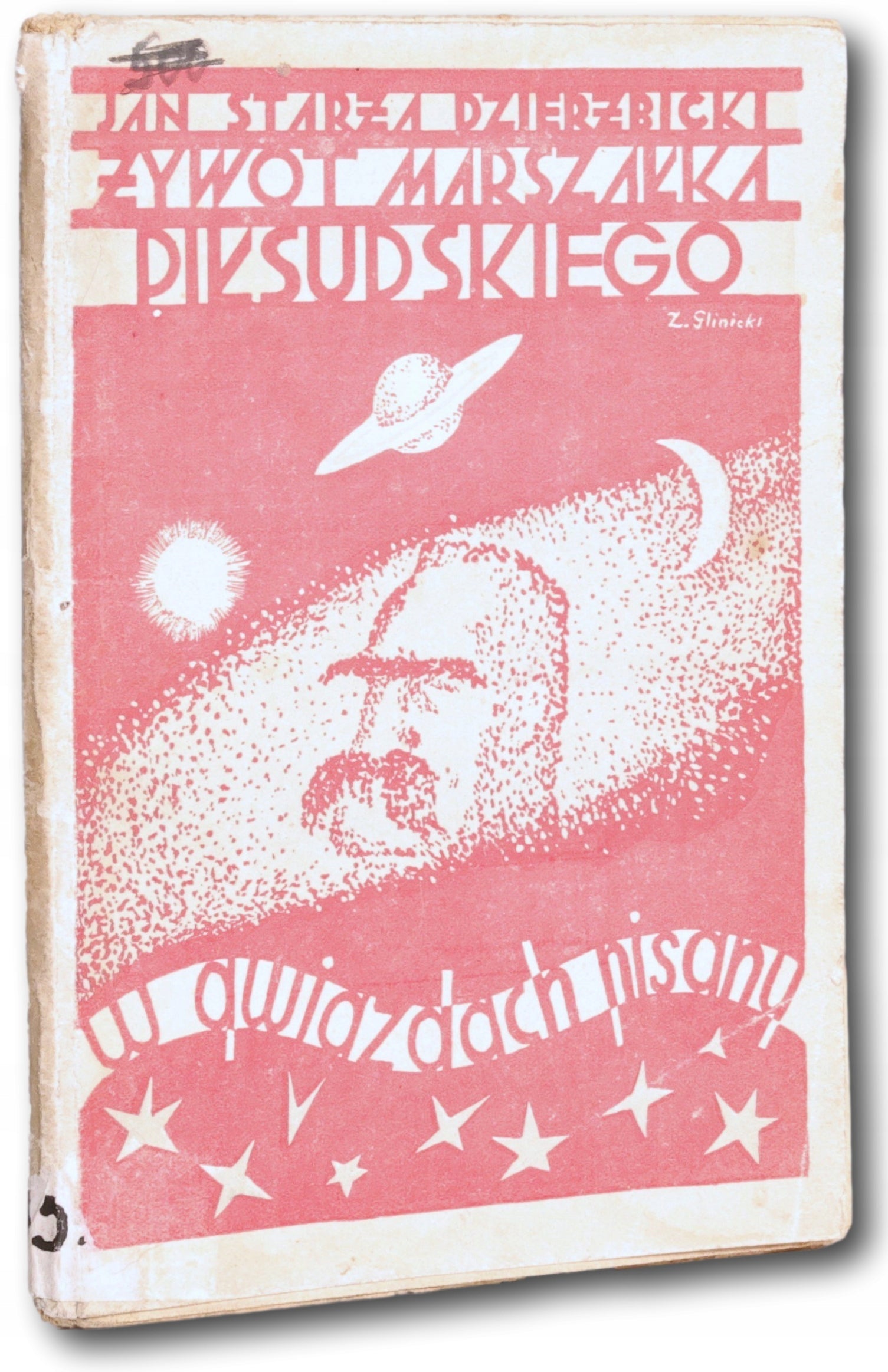 Dzierżbicki Starża, Żywot Marszałka Piłsudskiego w gwiazdach pisany [1928]