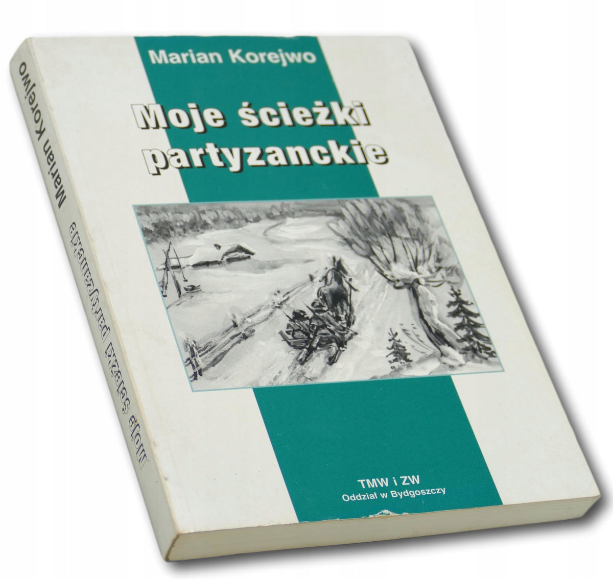 Marian Korejwo Moje ścieżki partyzanckie