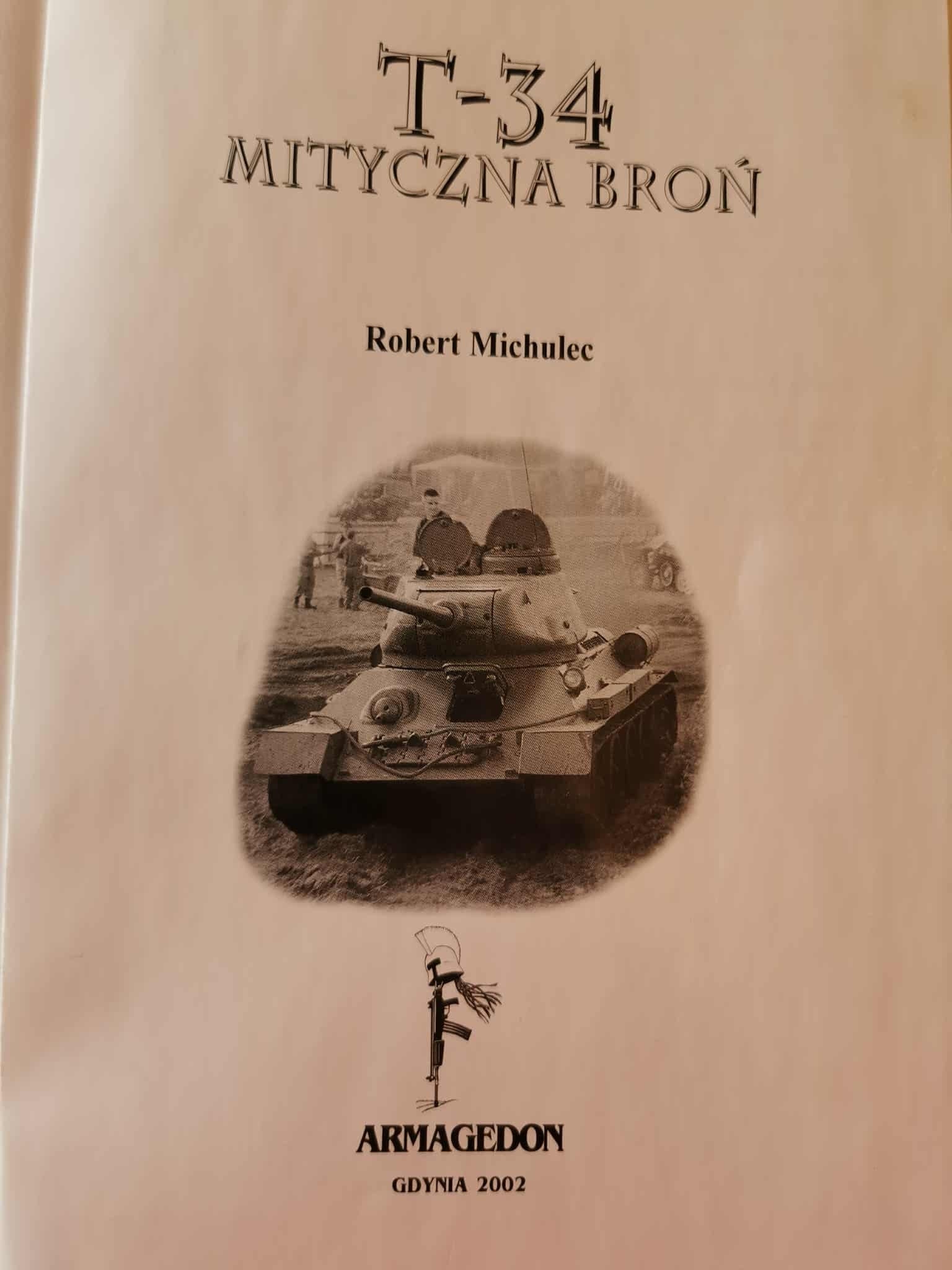 T-34. Mityczna broń t. I-II, R. Michulec, M. Zientarzewski