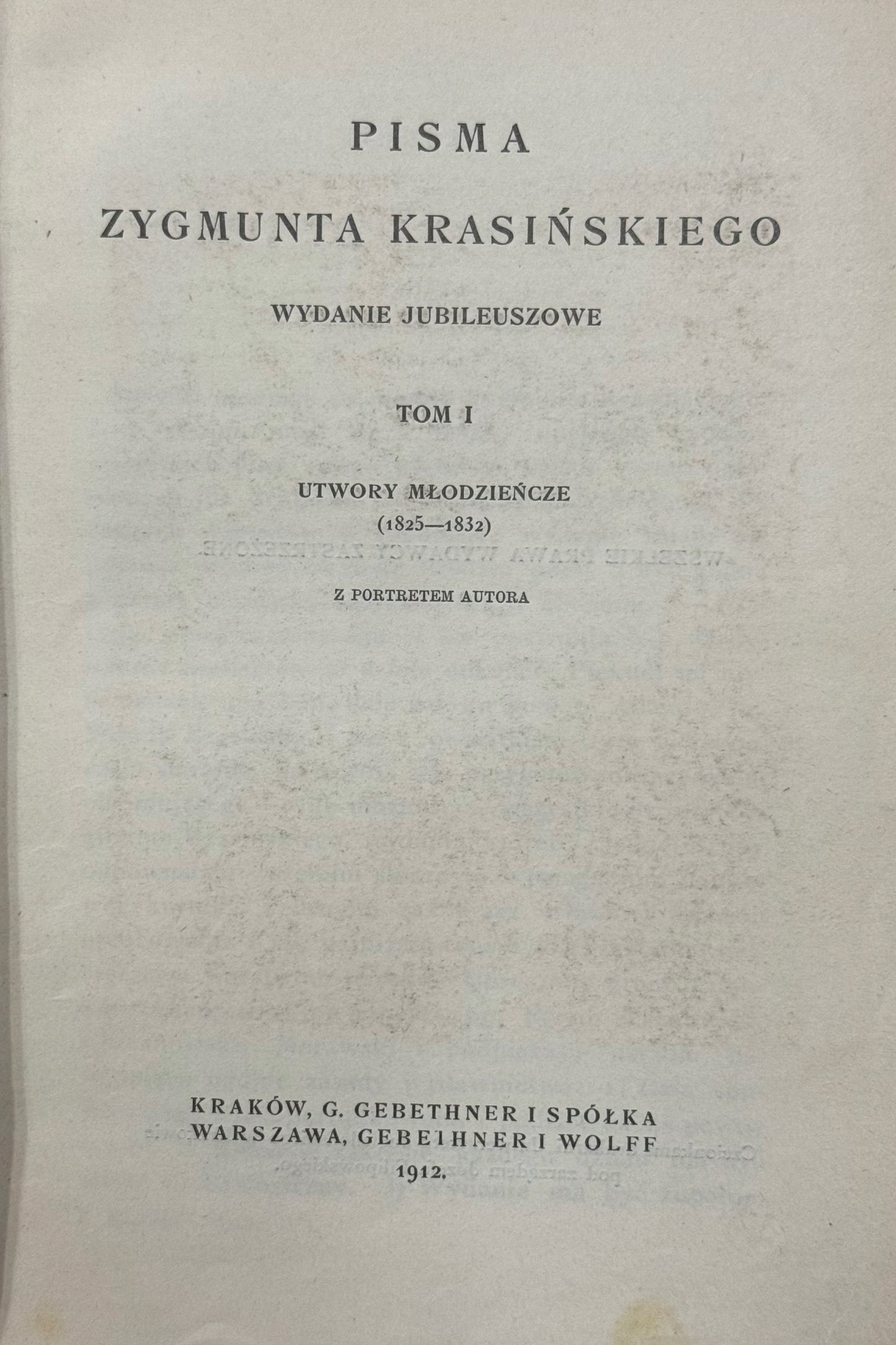 Pisma Zygmunta Krasińskiego Wydanie jubileuszowe (w 9 woluminach) [1912]