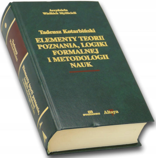 Elementy teorii poznania,logiki formalnej i metodologii nauk,T. Kotarbiński
