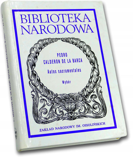 Autos sacramentales, Pedro Calderon de la Barca [Biblioteka Narodowa]