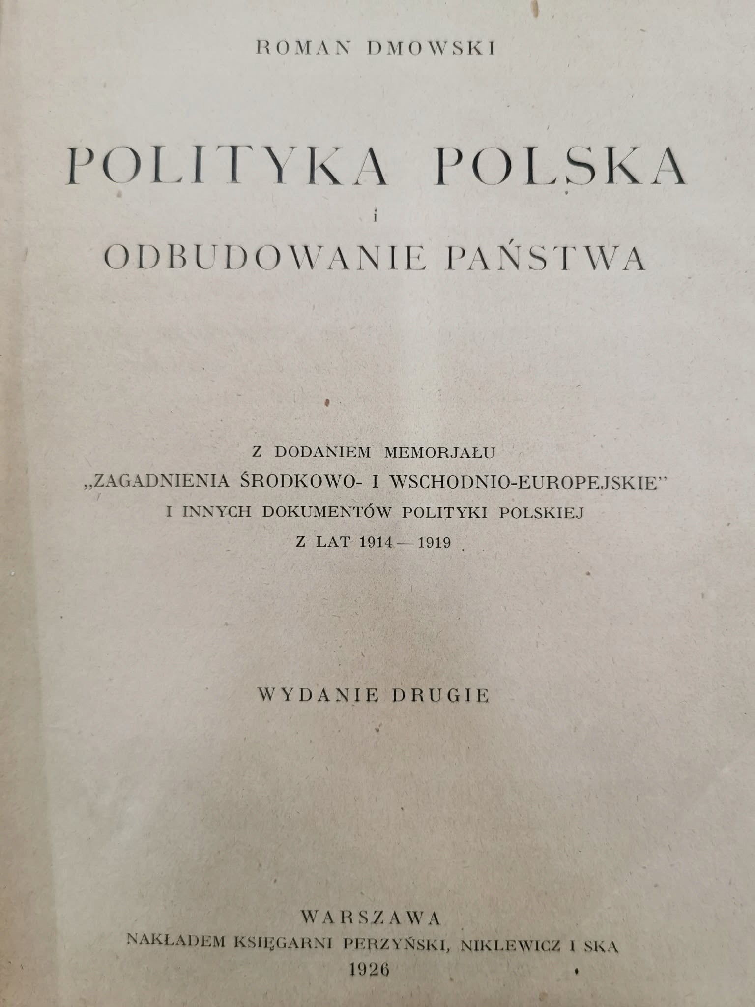 Polityka Polska i odbudowanie państwa, Roman Dmowski [wydanie drugie][1926]