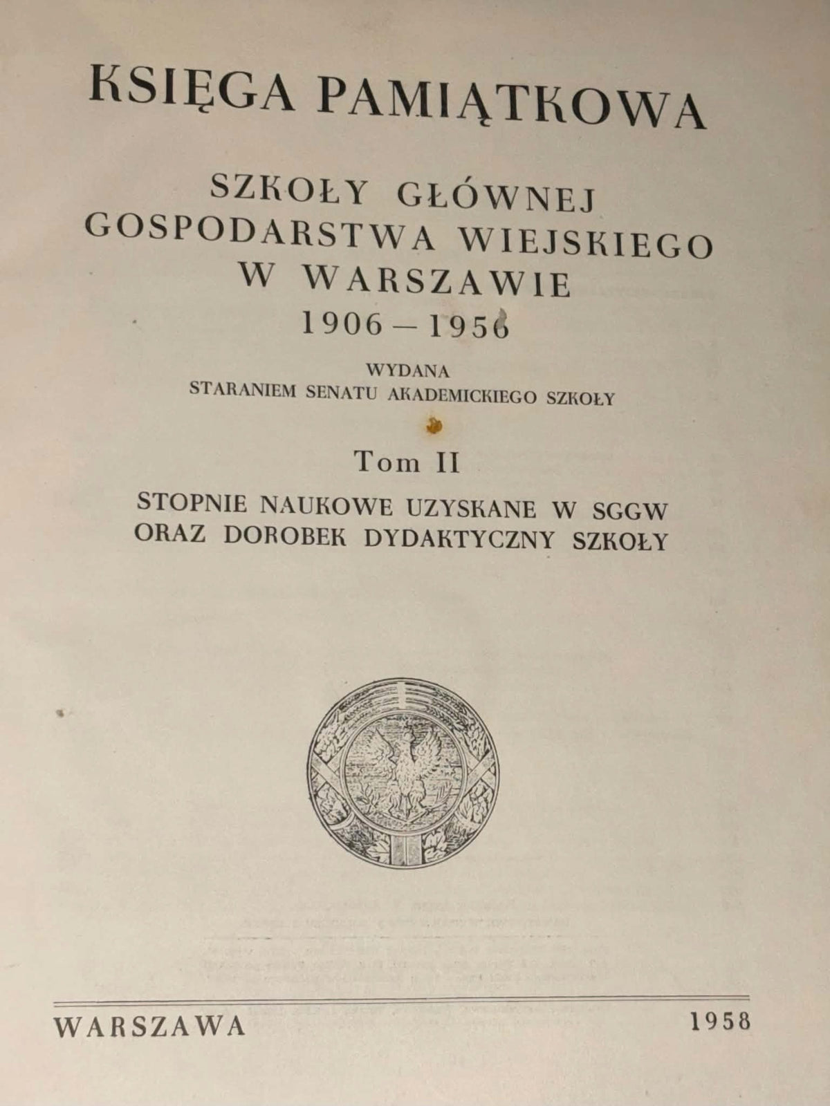 Księga Pamiątkowa Szkoły Głównej Gospodarstwa Wiejskiego w Warszawie I-II