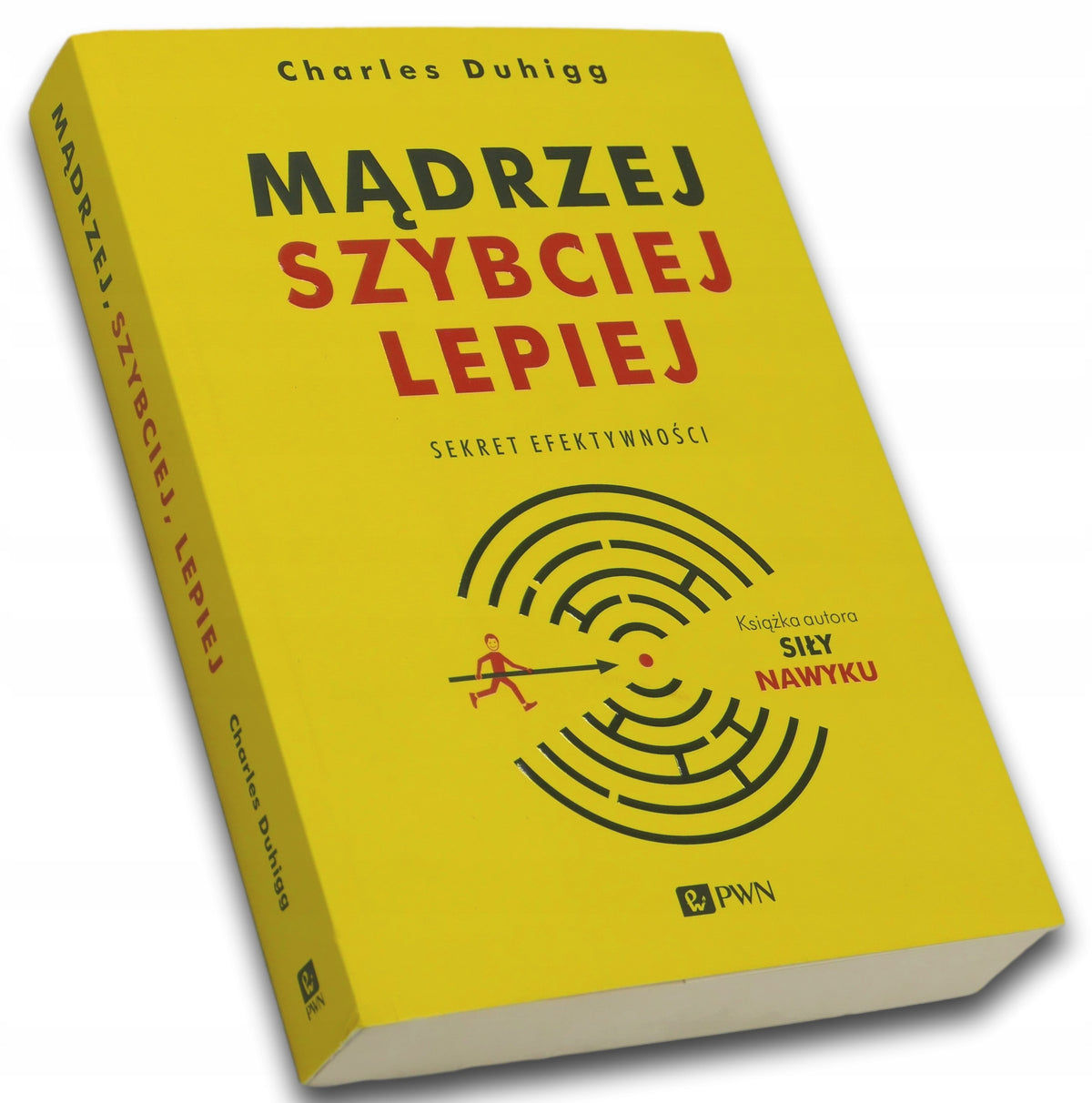 Mądrzej szybciej lepiej. Sekret efektywności Charles Duhigg