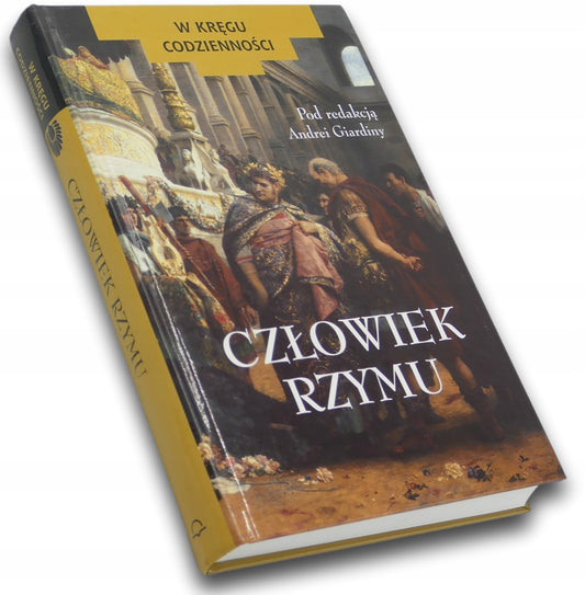 Człowiek Rzymu, red. Andrea Giardina [W kręgu codzienności]