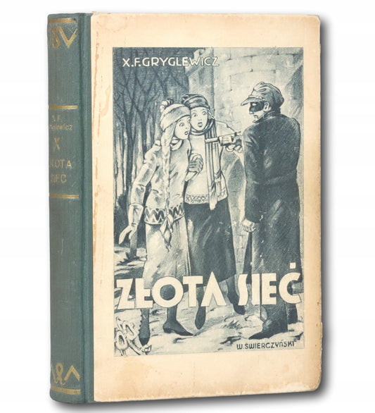 Gryglewicz ks. Feliks- Złota sieć [oprawa graficzna W. Świerczyński] [1935]